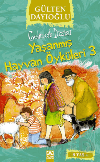 YAŞANMIŞ HAYVAN ÖYKÜLERİ 3 - GELİNCİK DİZİSİ
