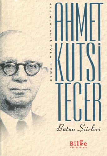 Ahmet Kutsi Tecer Bütün Şiirleri - Ahmet Kutsi Tecer