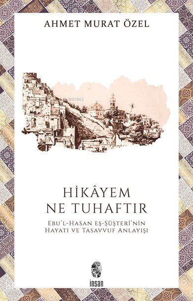 Hikâyem Ne Tuhaftır - Ahmet Murat Özel