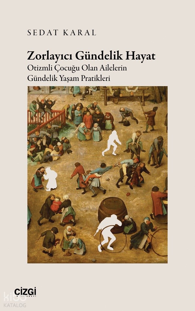 Zorlayıcı Gündelik Hayat - Sedat Karal