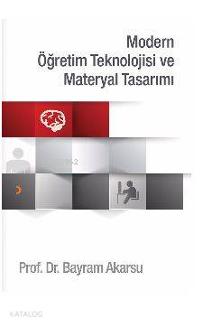 Modern Öğretim Teknolojisi ve Materyal Tasarımı - Bayram Akarsu