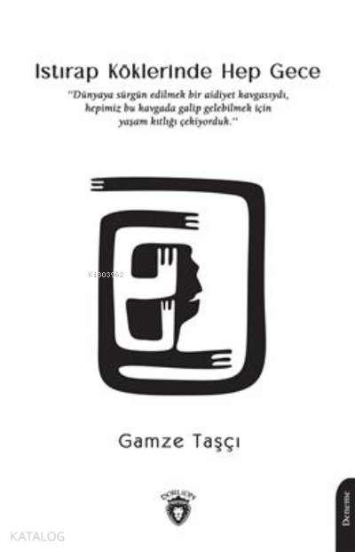Istırap Köklerinde Hep Gece - Gamze Taşçı