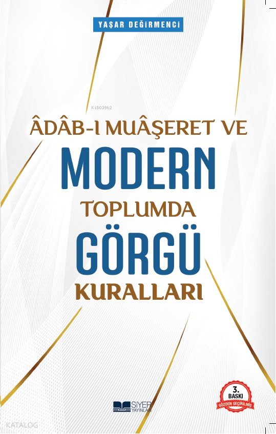 Âdâb-ı Muâşeret ve Modern Toplumda Görgü Kuralları - Yaşar Değirmenci