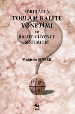 Sorularla Toplam Kalite Yönetimi - Muhittin Şimşek