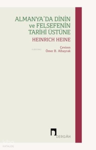 Almanya'da Dinin ve Felsefenin Tarihi Üstüne - Heinrich Heine
