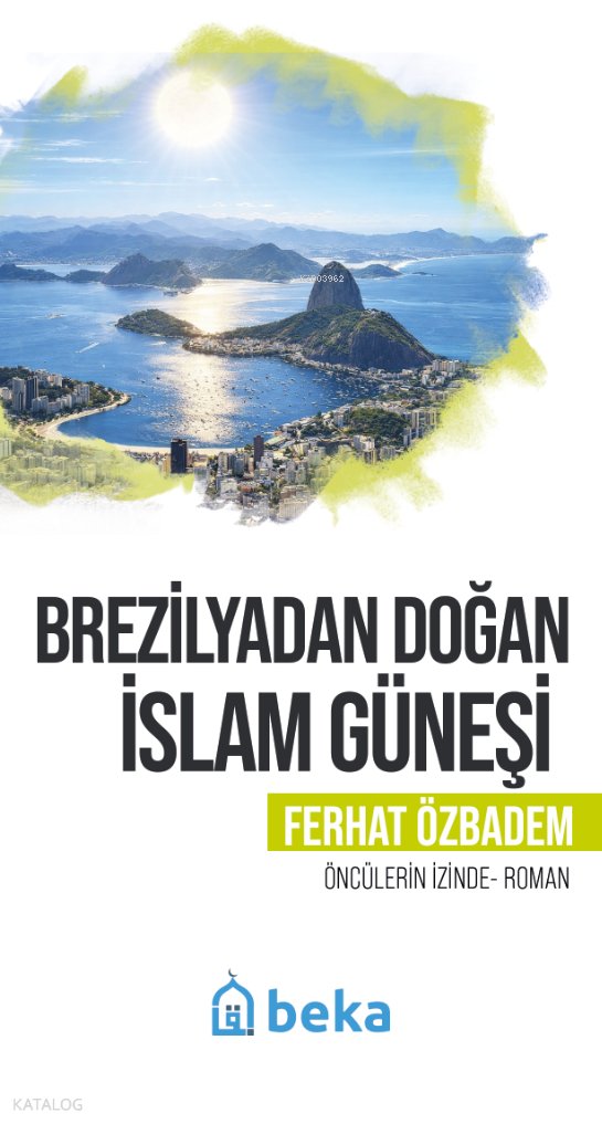 Brezilyadan Doğan İslam Güneşi - Ferhat Özbadem
