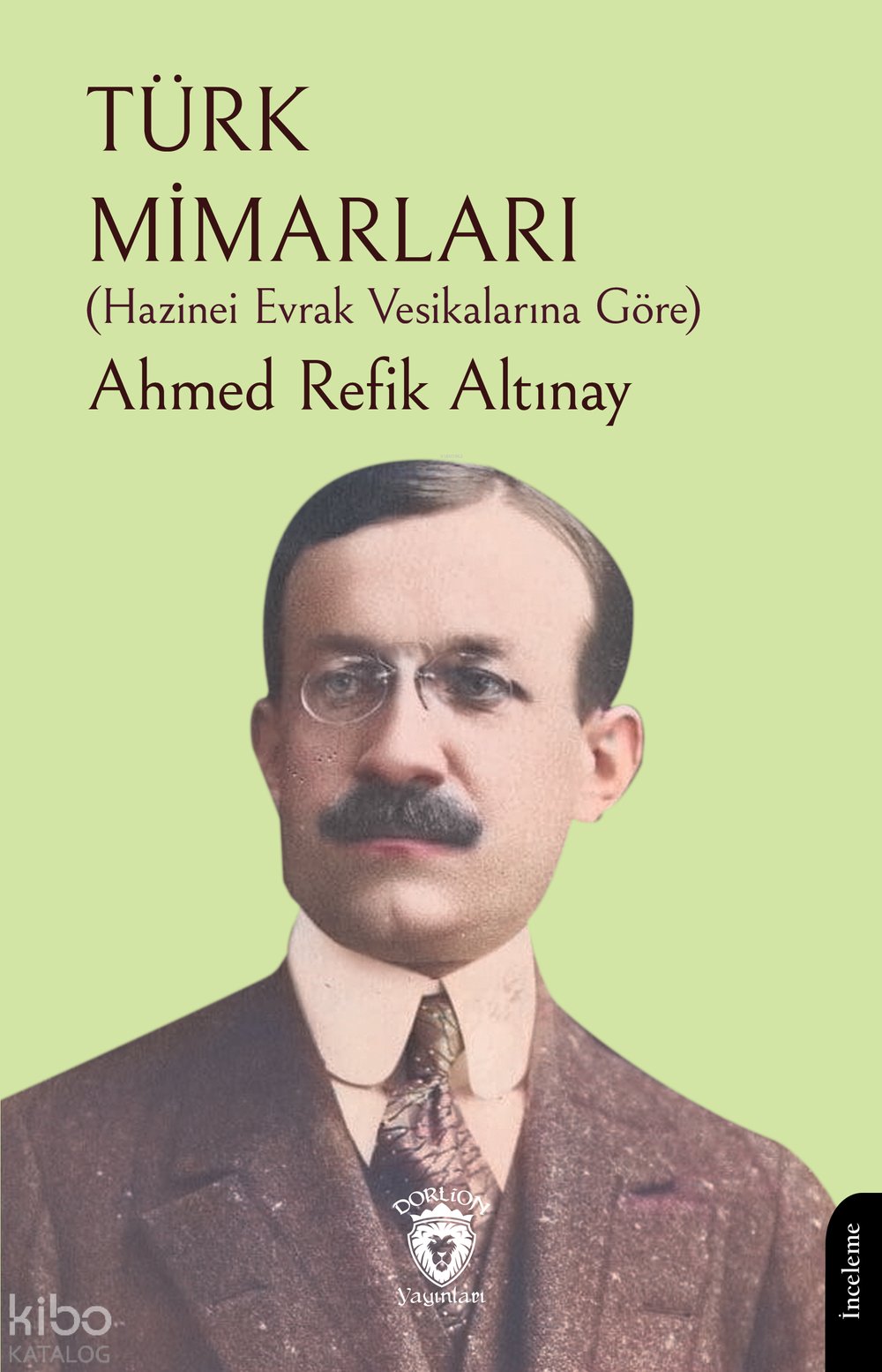 Türk Mimarları - Ahmed Refik Altınay