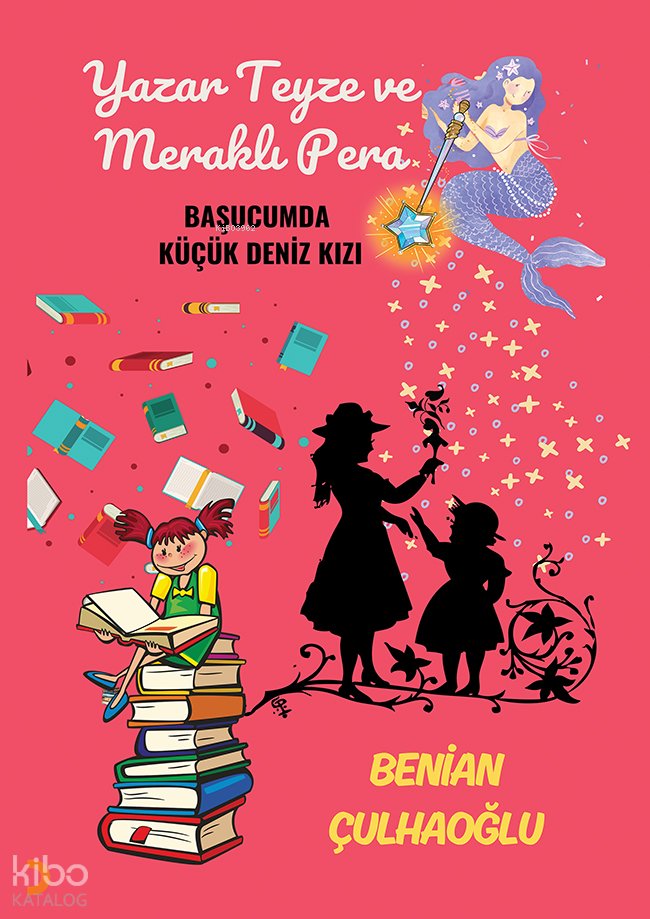Yazar Teyze ve Meraklı Pera - Benian Çulhaoğlu