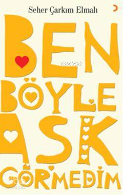 Ben Böyle Aşk Görmedim