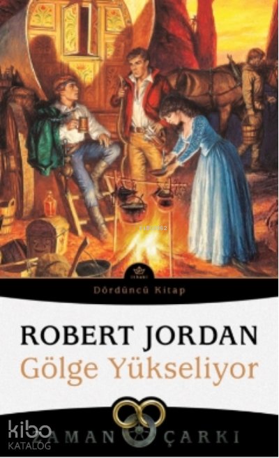 Gölge Yükseliyor - Zaman Çarkı 4 - Robert Jordan