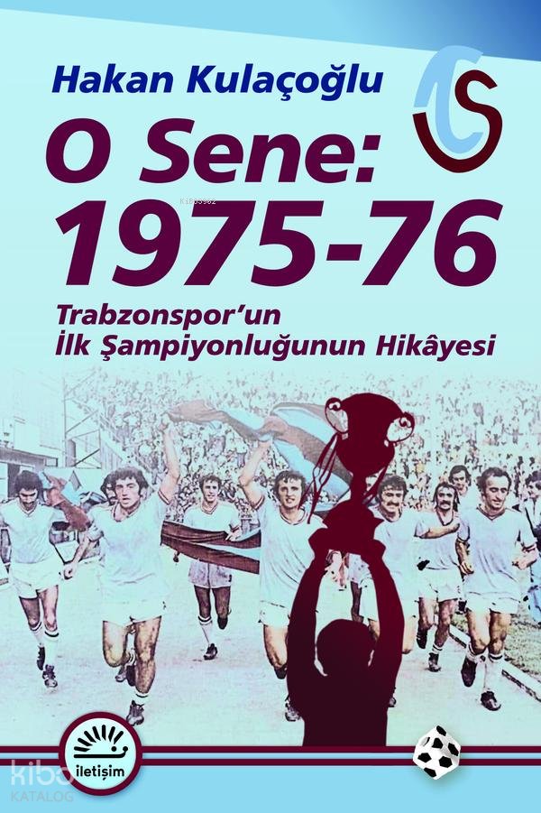 O Sene: 1975-76 - Hakan Kulaçoğlu