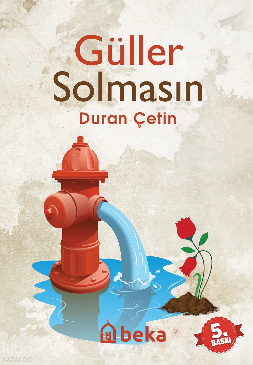 Güller Solmasın - Duran Çetin