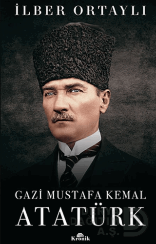 GAZİ MUSTAFA KEMAL ATATÜRK ( CİLTLİZ )