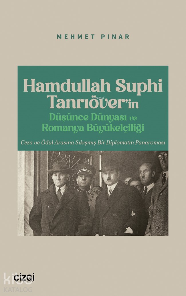 Hamdullah Suphi Tanrıöver’in Düşünce Dünyası ve Romanya Büyükelçiliği