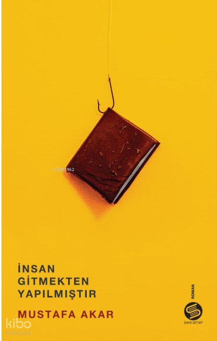 İnsan Gitmekten Yapılmıştır