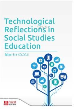 Technological Reflections in Social Studies Education - Erol Koçoğlu