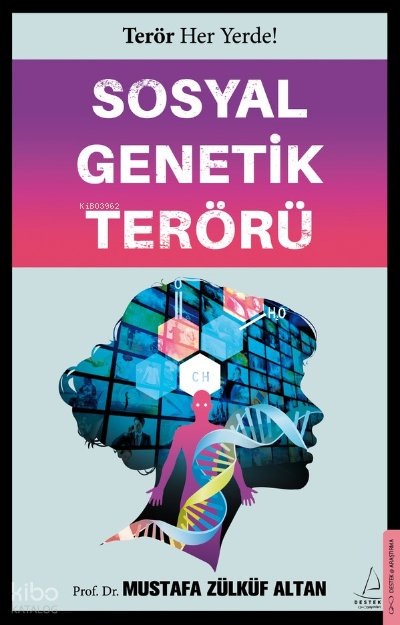 Sosyal Genetik Terörü - Mustafa Zülküf Altan