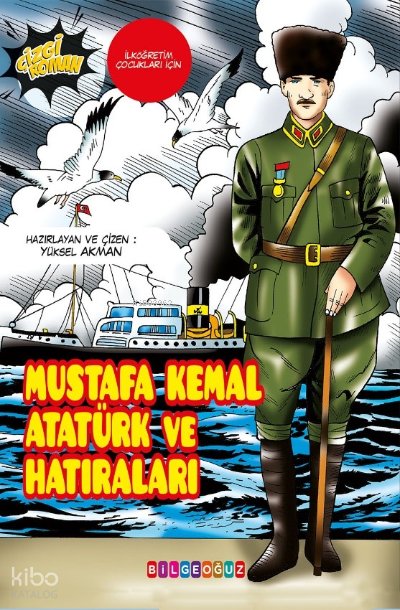 Mustafa Kemal Atatürk Ve Hatıralar - Yüksel Akman