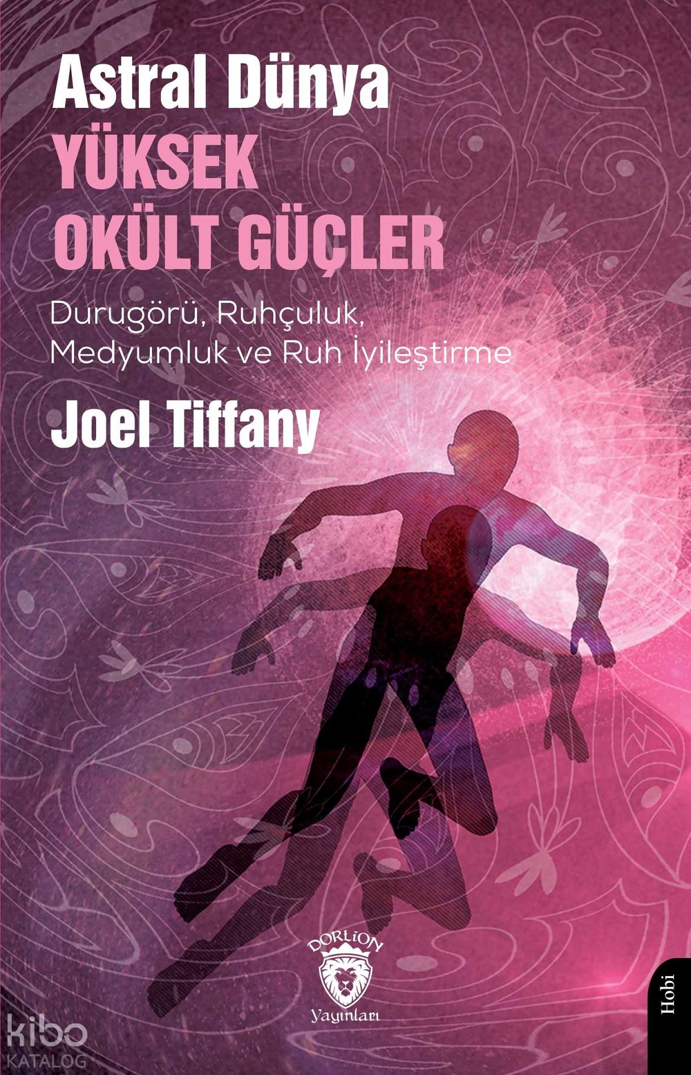Astral Dünya Yüksek Okült Güçler