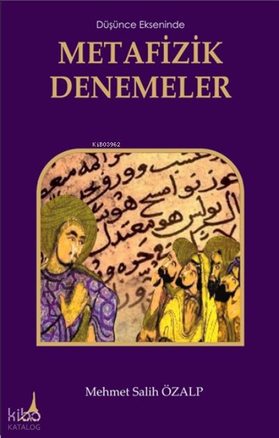 Düşünce Ekseninde Metafizik Denemeler - Mehmet Salih Özalp