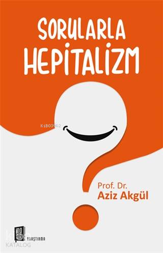 Sorularla Hepitalizm - Aziz Akgül