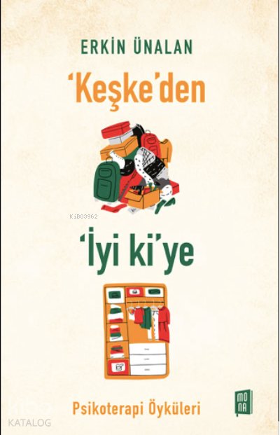 ‘Keşke’den İyi ki’ye