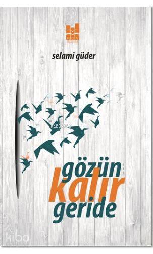 Gözün Kalır Geride