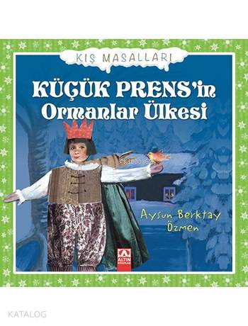Küçük Prens'in Ormanlar Ülkesi (Ciltli)