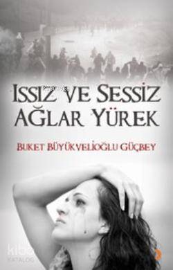 Issız Ve Sessiz Ağlar Yürek