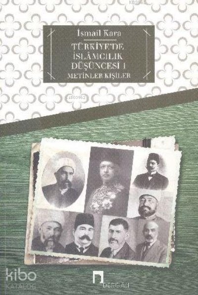Türkiye'de İslamcılık Düşüncesi 1 - İsmail Kara