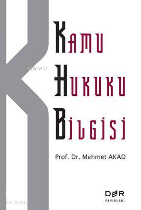 Kamu Hukuku Bilgisi - Mehmet Tanju Akad