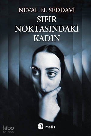 Sıfır Noktasındaki Kadın - Neval El Seddavi