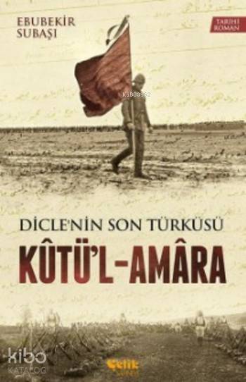 Kutü'l - Amara - Ebubekir Subaşı