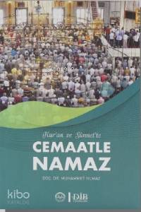 Kuran ve Sünnette Cemaatle Namaz - Muhammet Yılmaz