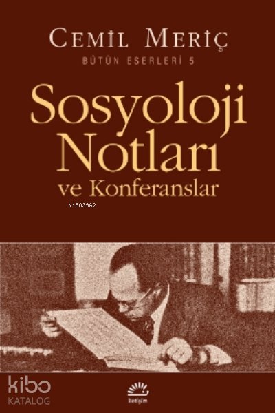 Sosyoloji Notları ve Konferansları - Cemil Meriç