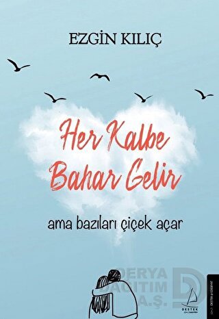 HER KALBE BAHAR GELİR - EZGİN KILIÇ
