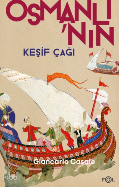 Osmanlı’nın Keşif Çağı - Giancarlo Casale