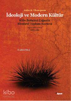 İdeoloji ve Modern Kültür - Jonh B. Thompson
