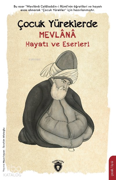 Çocuk Yüreklerde Mevlana - İbrahim Afatoğlu