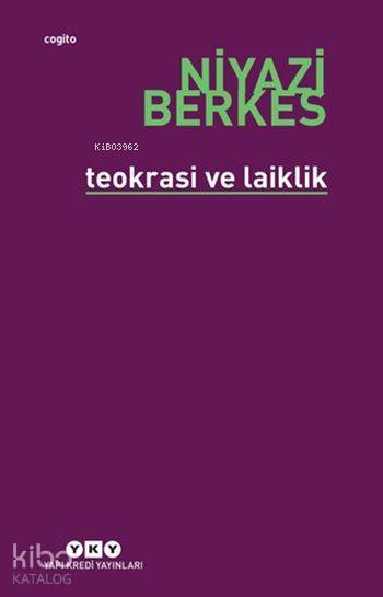 Teokrasi ve Laiklik - Niyazi Berkes