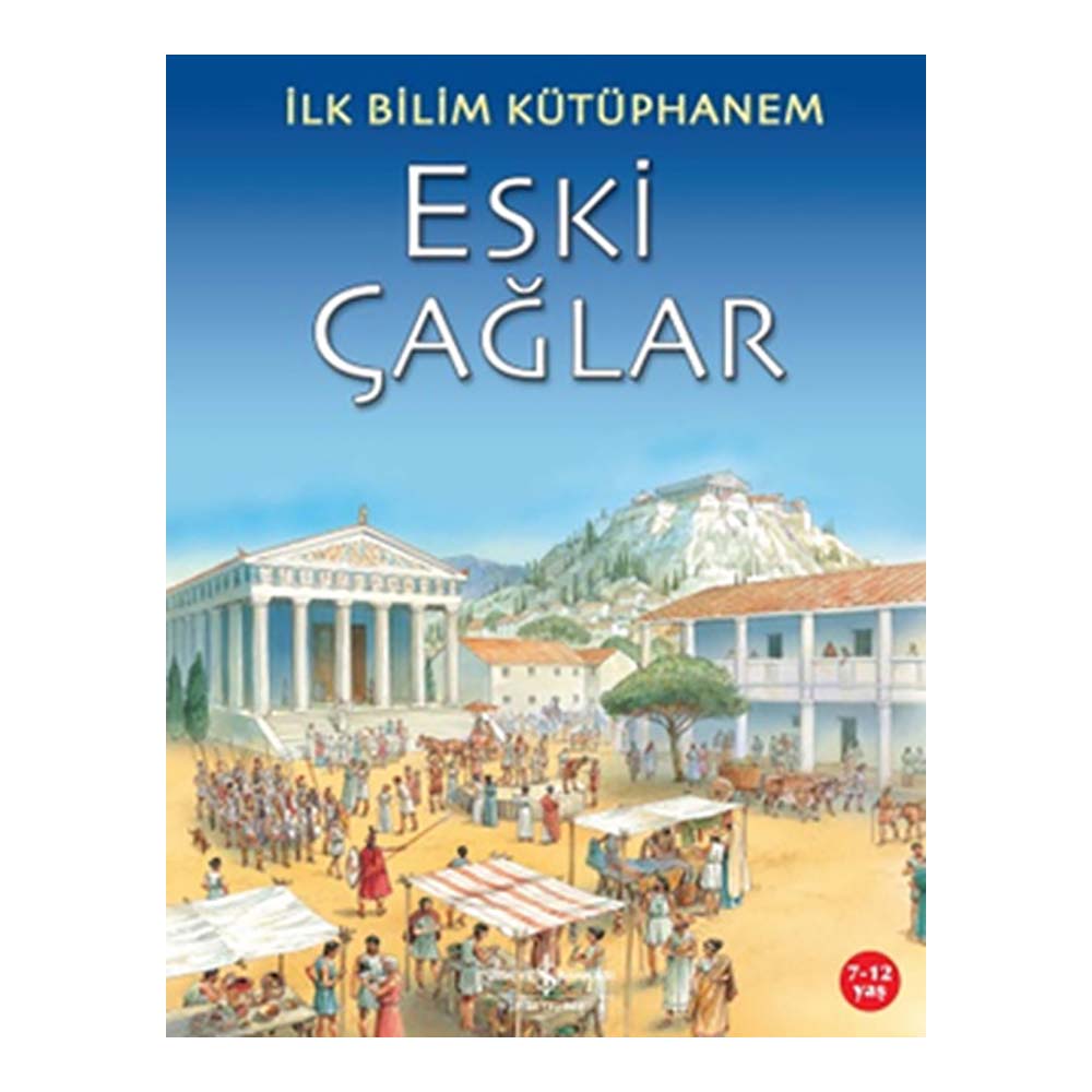 İLK BİLİM KÜTÜPHANEM - ESKİ ÇAĞLAR