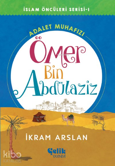Ömer Bin Abdülaziz Adalet Muhafızı - İslam Öncüleri