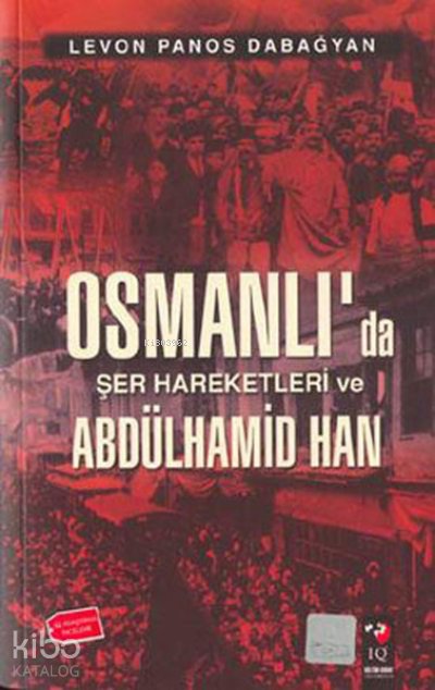Osmanlı'da Şer Hareketleri Ve Abdulhamid Han - Levon Panos Dabağyan