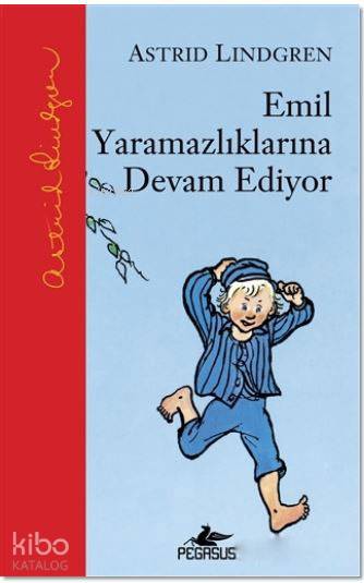 Emil Yaramazlıklarına Devam Ediyor - Astrid Lindgren