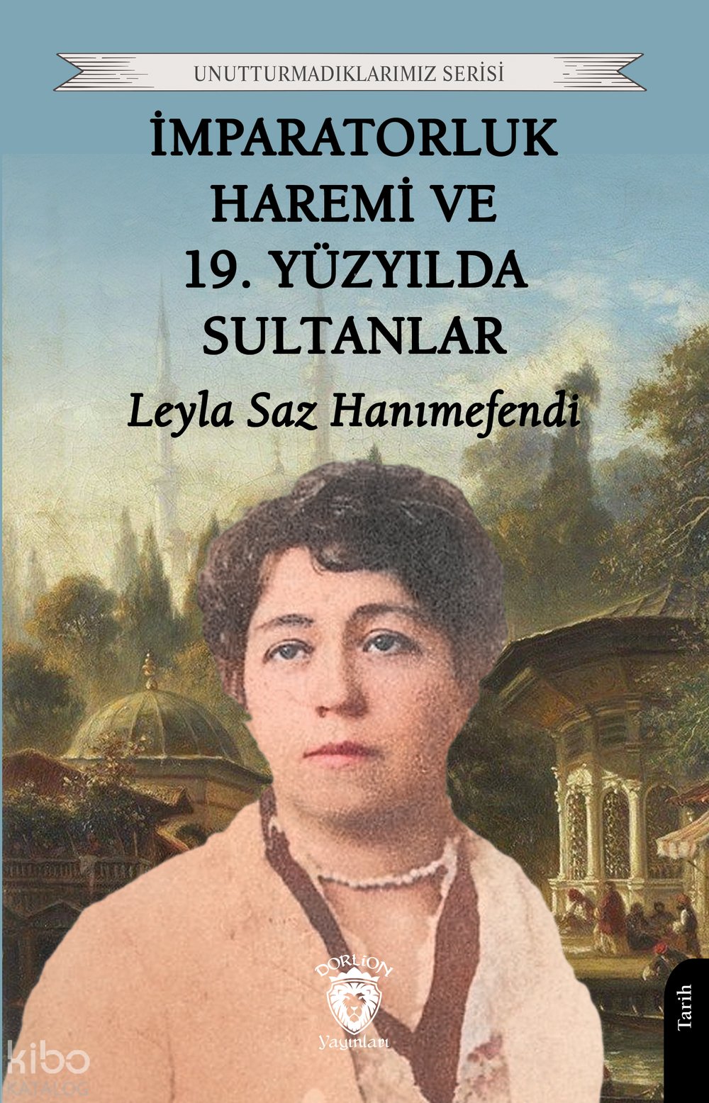 İmparatorluk Haremi ve 19. Yüzyılda Sultanlar