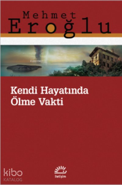 Kendi Hayatında Ölme Vakti - Mehmet Eroğlu