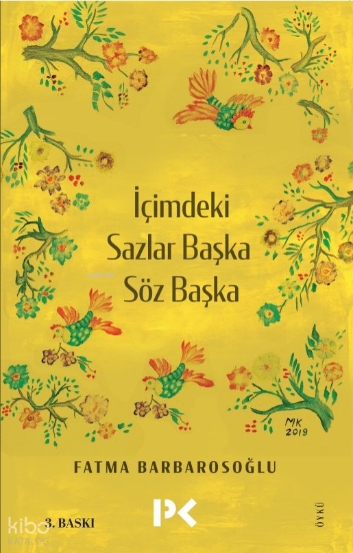 İçimdeki Sazlar Başka Söz Başka - Fatma Barbarosoğlu