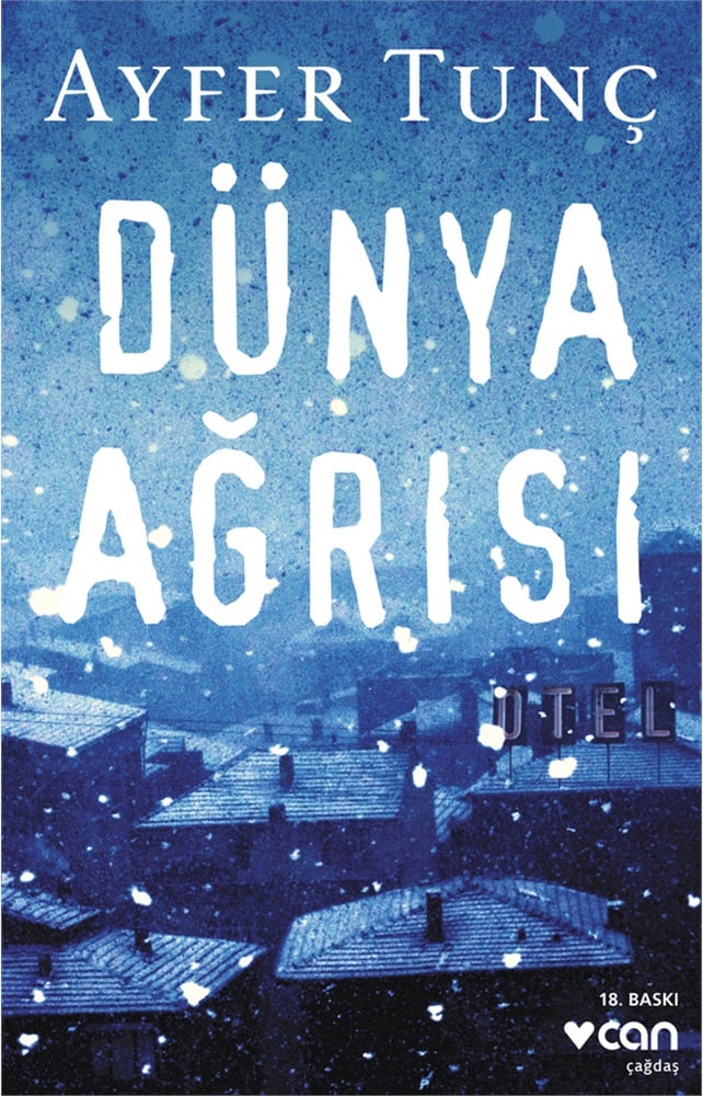 Dünya Ağrısı - Ayfer Tunç