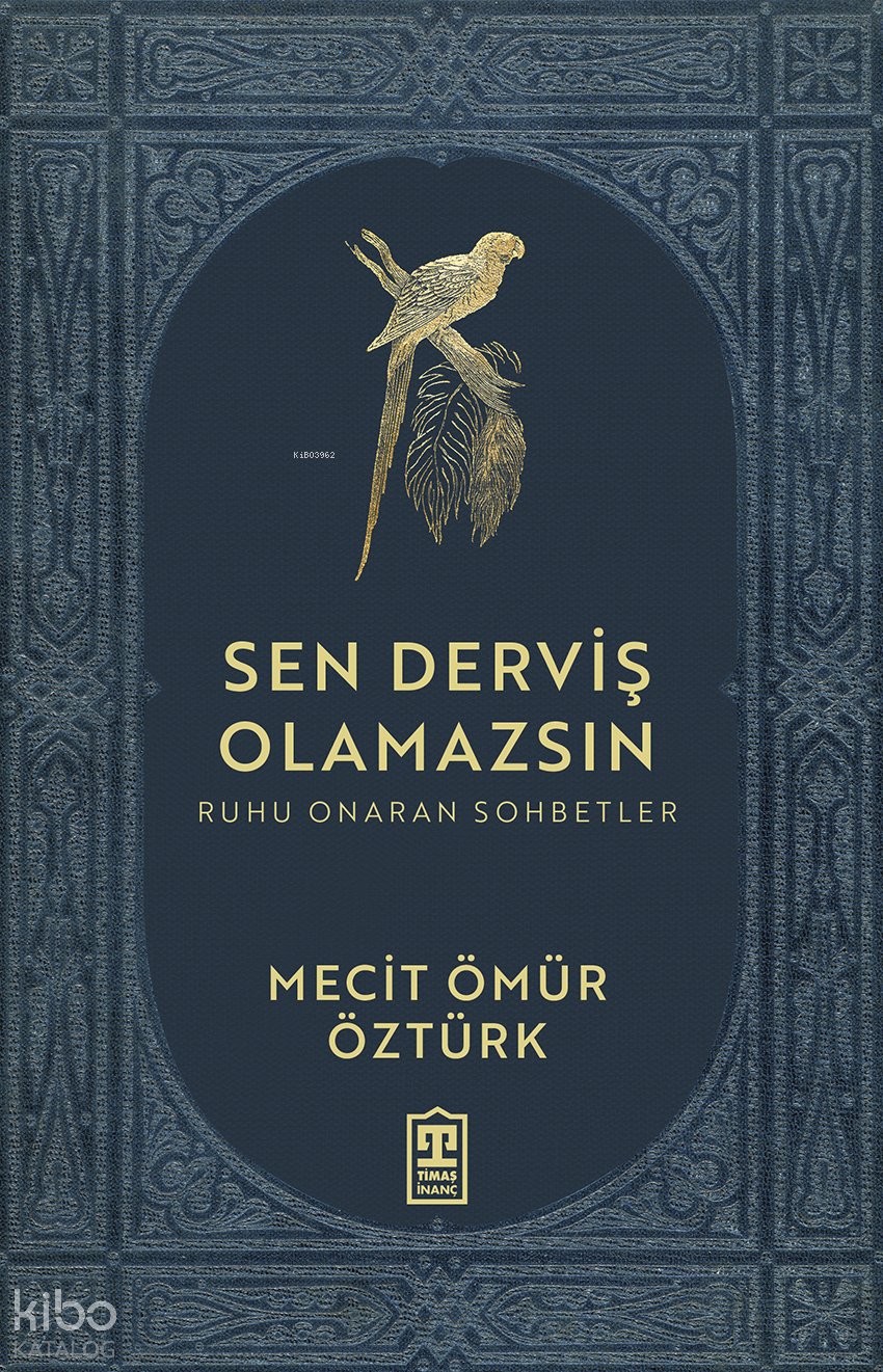 Sen Derviş Olamazsın - Mecit Ömür Öztürk