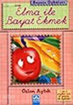 Elma İle Bayat Ekmek - Özlem Aytek
